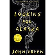 Looking for Alaska. 20th Anniversary Edition - 