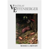 Modely a metody - Vratislav Effenberger