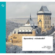 Opravdový středověk? - 