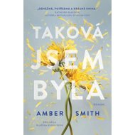 Taková jsem byla - Amber Smith