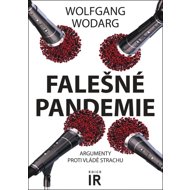 Falešné pandemie: Argumenty proti vládě strachu - 