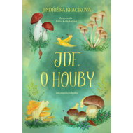 Jde o houby - Jindřiška Kracíková  Jindřiška Kracíková