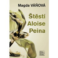 Štěstí Aloise Peina - Magda Váňová