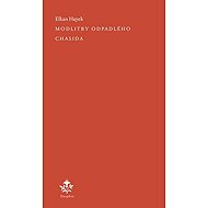 Modlitby odpadlého Chasida - Elkan Hayek
