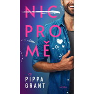 Nic pro mě - Pippa Grant
