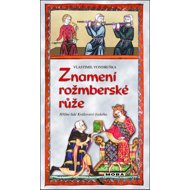Znamení rožmberské růže - Vlastimil Vondruška