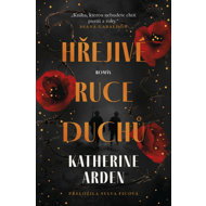 Hřejivé ruce duchů - Katherine Arden