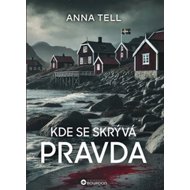 Kde se skrývá pravda - Anna Tellová  Anna Tellová