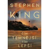 Čím temnější, tím lepší - Stephen King