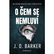 O čem se nemluví - J.D. Barker