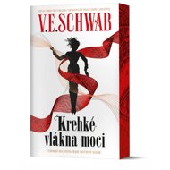 Krehké vlákna moci - V. E. Schwab