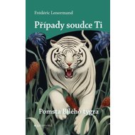 Případy soudce Ti Pomsta Bílého tygra - Frédéric Lenormand