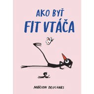 Ako byť fit vtáča - Marion Deuchars