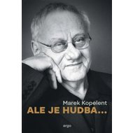 Ale je hudba... - Marek Kopelent