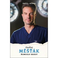 Ondřej Měšťák: Řemeslo krásy - Pavel Hénik