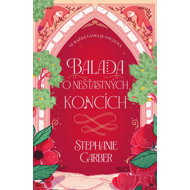 Balada o nešťastných koncích - Stephanie Garber