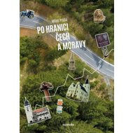 Po hranici Čech a Moravy - 