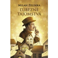 Ľúbezné tajomstvá - Milan Zelinka