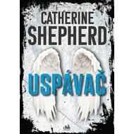 Uspávač - Catherine Shepherdová
