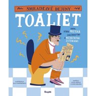 Smradľavé dejiny toaliet - 