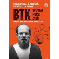 BTK Spoutat, mučit, zabít - 