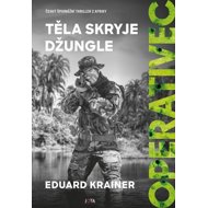 Operativec Těla skryje džungle - Eduard Krainer