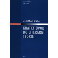 Krátký úvod do literární teorie - Jonathan Culler