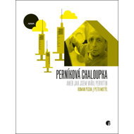 Perníková chaloupka: aneb Jak jsem vařil pervitin - Petr Motýl; Roman Pecha