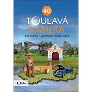 Toulavá kamera 40 - Josef Maršálek  Josef Maršál; Iveta Toušlová