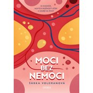 Moci bez nemoci - Šárka Volemanová