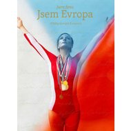 Jsem žena, jsem Evropa: Příběhy slavných Evropanek - 