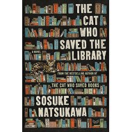 The Cat Who Saved the Library: A Novel - 