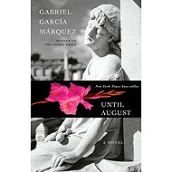 Until August - 