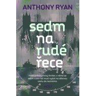 Sedm na rudé řece - Anthony Ryan