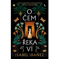 O čem řeka ví - Isabel Ibanez