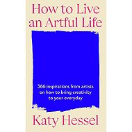 How To Live An Artful Life - 