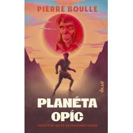 Planéta opíc - Pierre Boulle