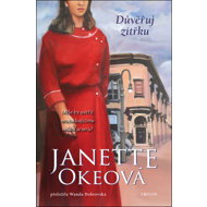 Důvěřuj zítřku - Janette Okeová