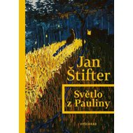 Světlo z Pauliny - Jan Štifter  Jan Štifter