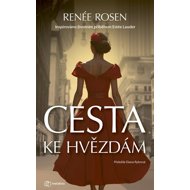 Cesta ke hvězdám - Renée Rosen