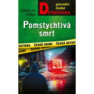 Pomstychtivá smrt - Stanislav Češka