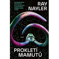 Prokletí mamutů - Ray Nayler