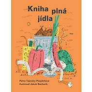 Kniha plná jídla - Petra Tajovský Pospěchová