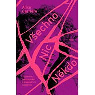 Všechno/Nic/Někdo - 