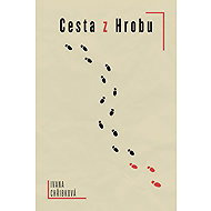 Cesta z Hrobu - Ivana Chřibková