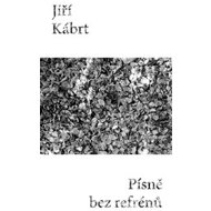 Písně bez refrénů - Josef Kábrt