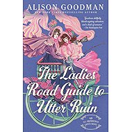 The Ladies Road Guide to Utter Ruin - 