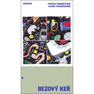 Bezový keř - Tereza Horváthová; Klára Zahrádková