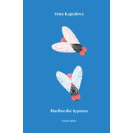 Mariborská hypnóza - Dora Kaprálová  Dora Kaprálová