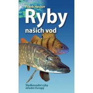 Ryby našich vod - Frank Hecker